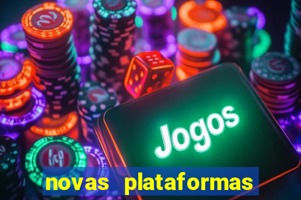 novas plataformas de apostas fortune tiger