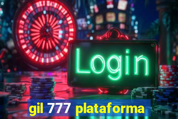 gil 777 plataforma