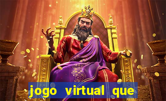 jogo virtual que ganha dinheiro