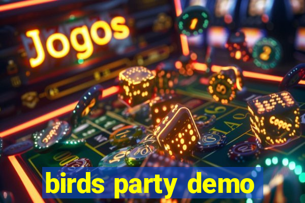 birds party demo