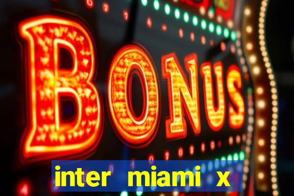 inter miami x nashville sc palpite