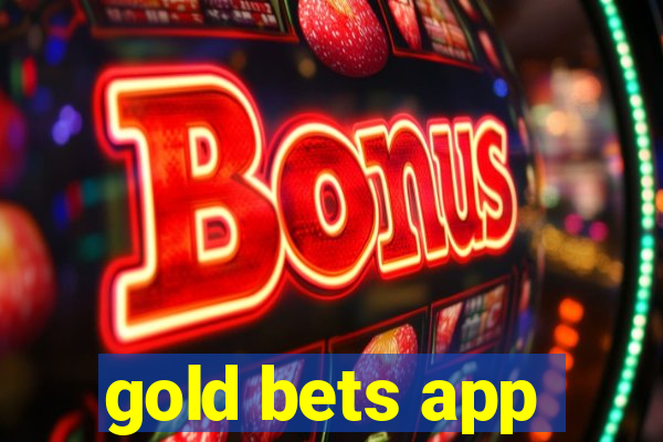 gold bets app