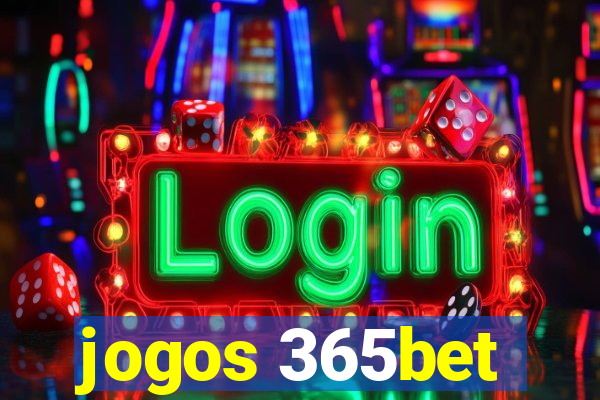 jogos 365bet