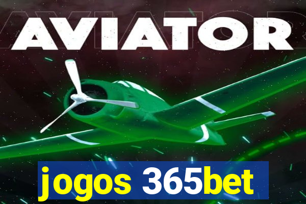 jogos 365bet