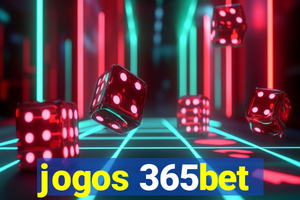 jogos 365bet