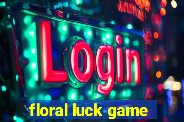 floral luck game