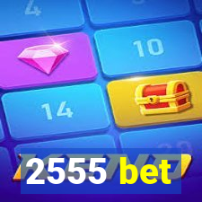 2555 bet