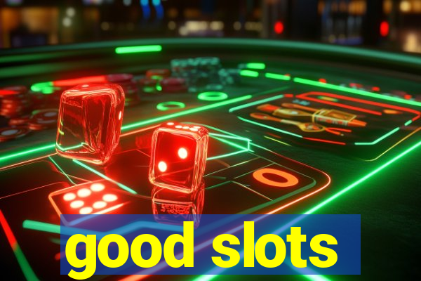 good slots