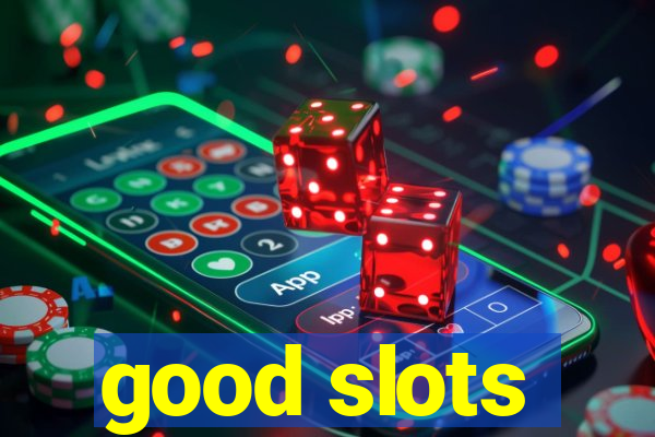 good slots