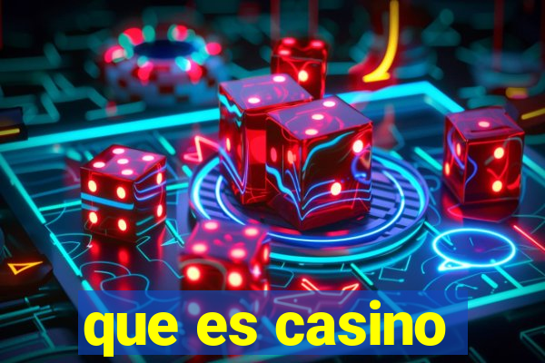 que es casino