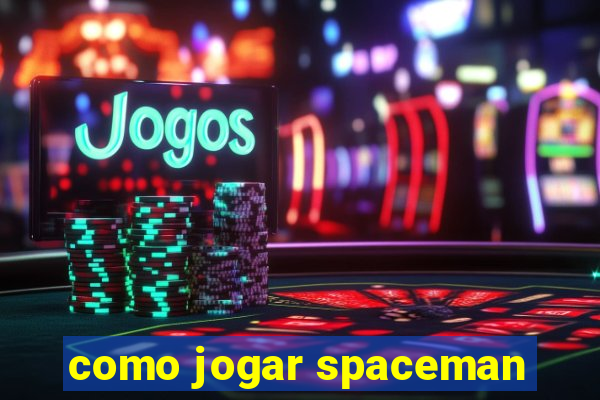 como jogar spaceman