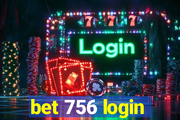 bet 756 login