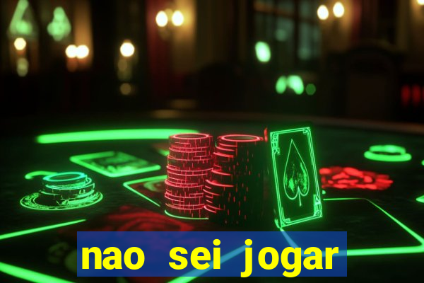 nao sei jogar fortune tiger