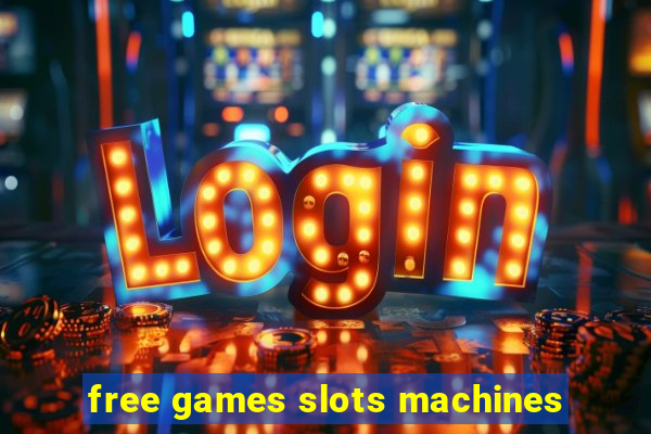 free games slots machines