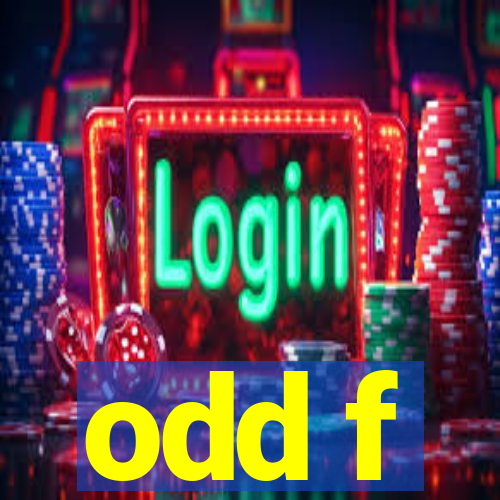 odd f