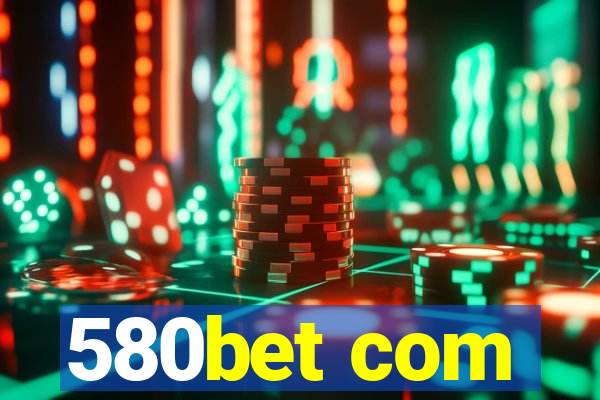 580bet com