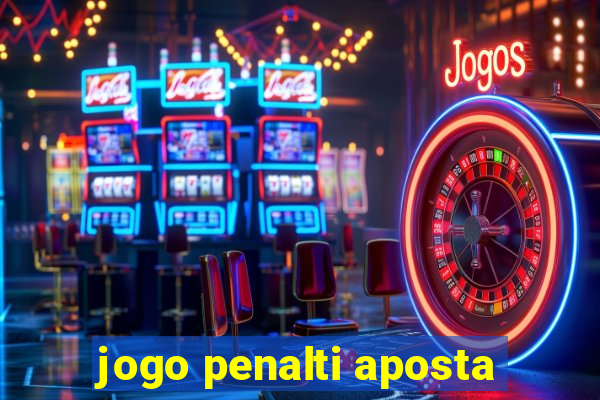 jogo penalti aposta