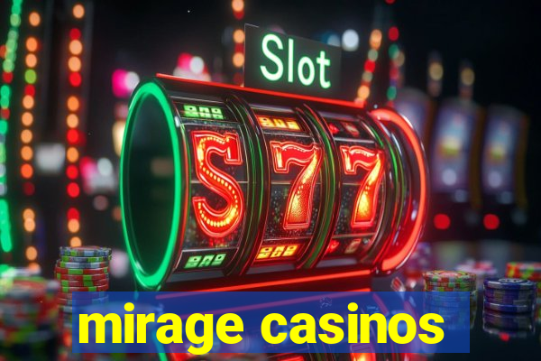 mirage casinos