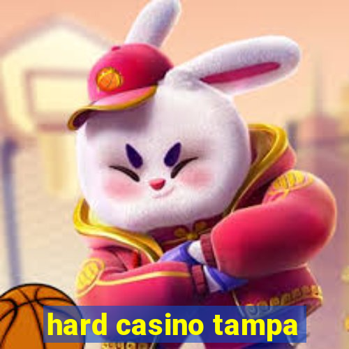 hard casino tampa