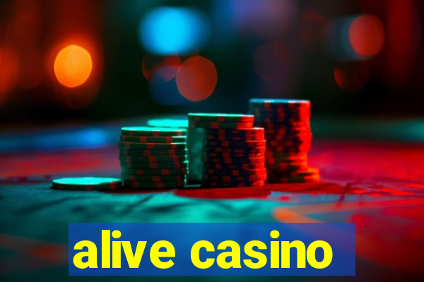 alive casino