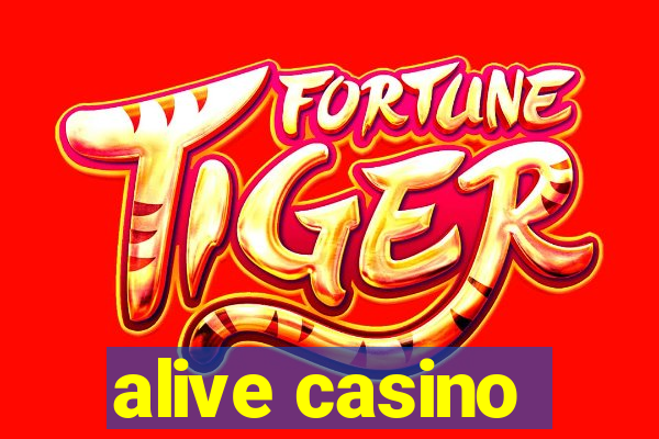 alive casino