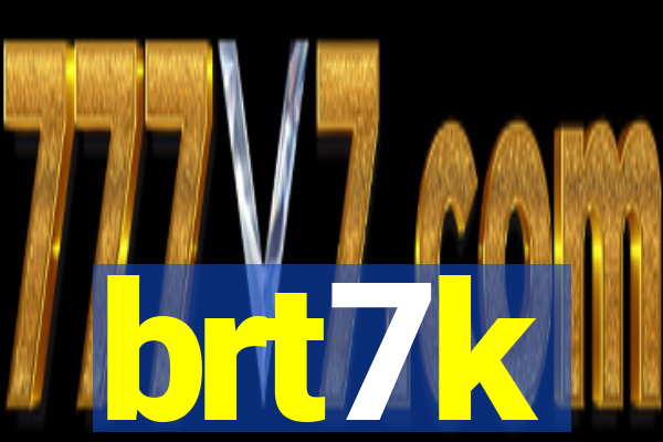 brt7k