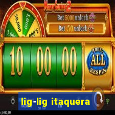 lig-lig itaquera