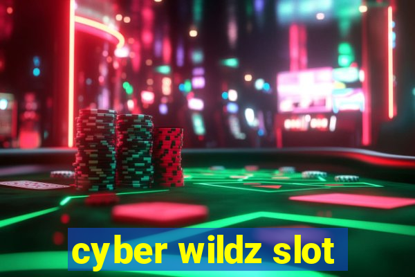 cyber wildz slot