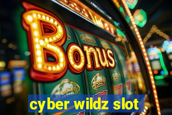 cyber wildz slot