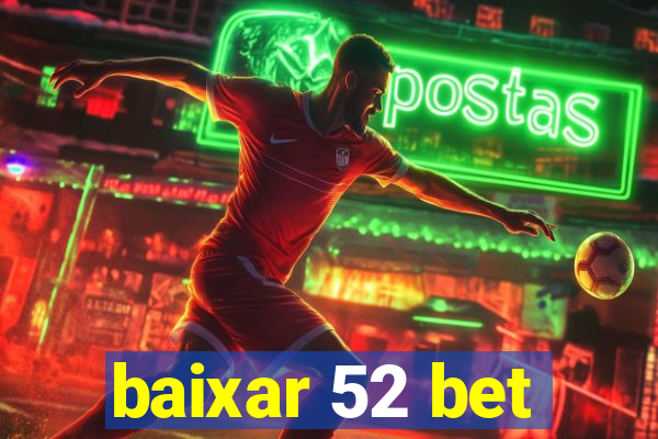 baixar 52 bet