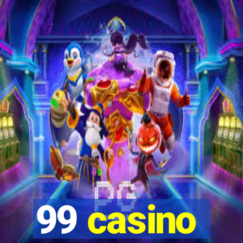 99 casino