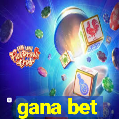 gana bet