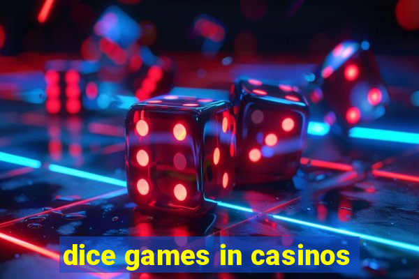 dice games in casinos