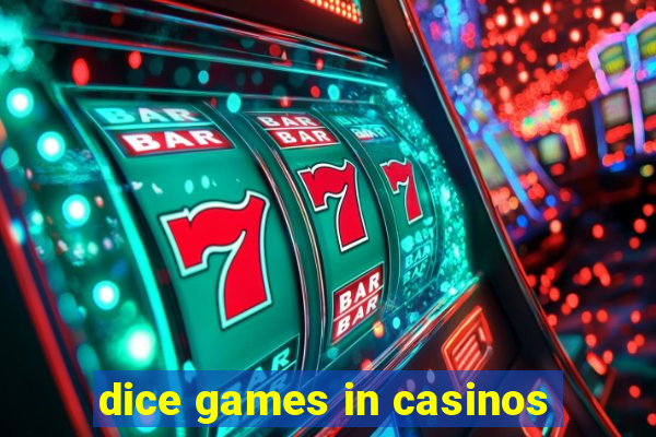 dice games in casinos