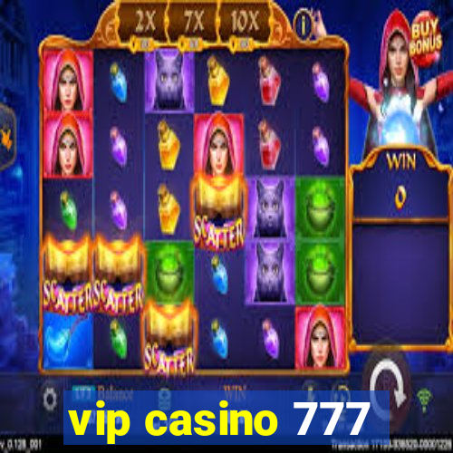 vip casino 777