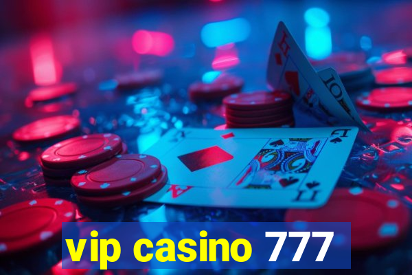 vip casino 777