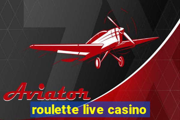 roulette live casino