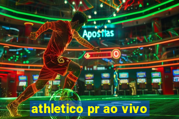 athletico pr ao vivo