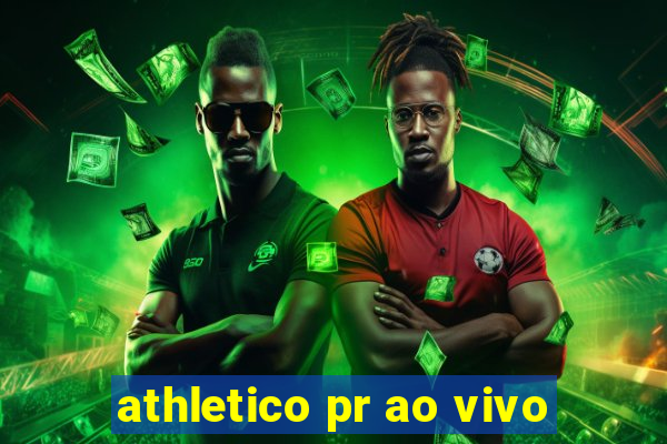 athletico pr ao vivo