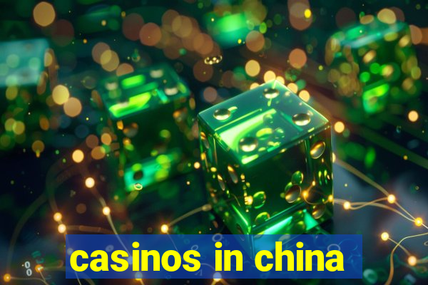 casinos in china