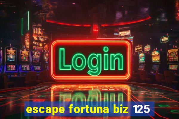 escape fortuna biz 125