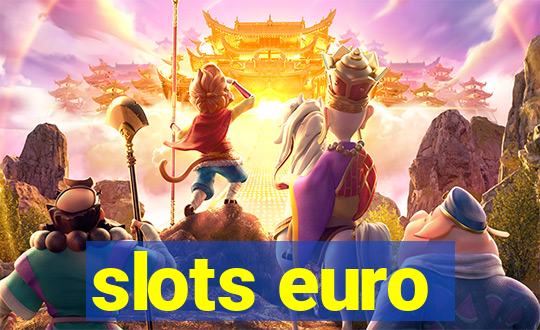 slots euro