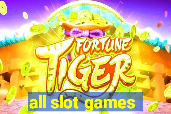 all slot games