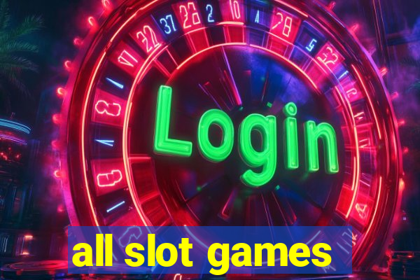 all slot games