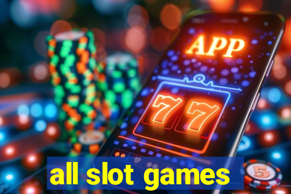 all slot games