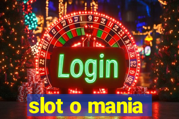 slot o mania