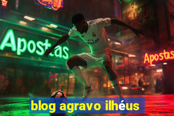 blog agravo ilhéus