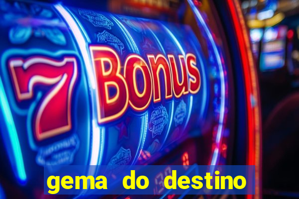 gema do destino c贸digos 2024