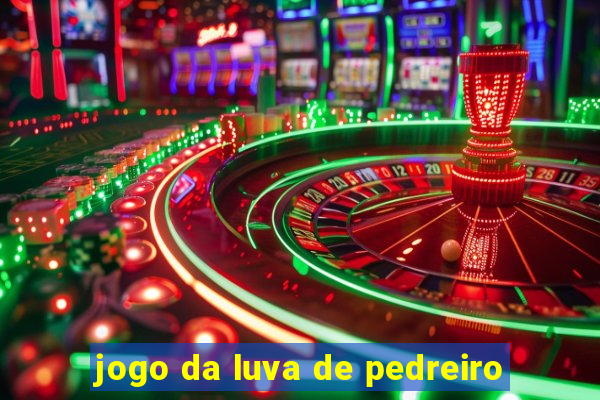 jogo da luva de pedreiro