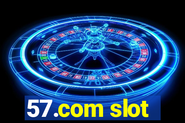 57.com slot